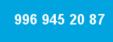 996 945 20 87 996 945 20 87